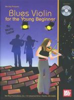 Mel Bay Blues Violin for the Young Beginner 0786607505 Book Cover
