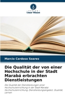 Die Qualität der von einer Hochschule in der Stadt Marabá erbrachten Dienstleistungen (German Edition) 6207869710 Book Cover
