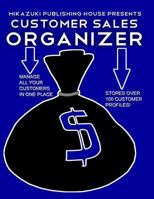 Customer Sales Organizer 1937981894 Book Cover