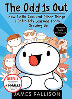 The Odd 1s Out: How to Be Cool and Other Things I Definitely Learned from Growing Up 014313180X Book Cover