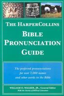 The HarperCollins Bible Pronunciation Guide 0060689625 Book Cover