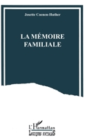 La mémoire familiale (Logiques Sociales) (French Edition) 2738429637 Book Cover