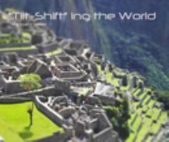 "Tilt-Shift" ing the World Richard Silver 1457984792 Book Cover