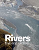 Rivers: New Zealand's Shared Legacy 1775534502 Book Cover