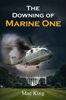 The Downing of Marine One B0FN7R9Q61 Book Cover