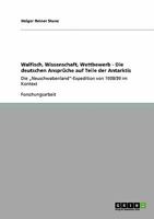 Walfisch, Wissenschaft, Wettbewerb - Die deutschen Anspr�che auf Teile der Antarktis: Die "Neuschwabenland"-Expedition von 1938/39 im Kontext 3640239725 Book Cover