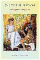 Eve of the Festival: Making Myth in Odyssey 19 0674053354 Book Cover
