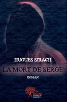 La mort de Serge (French Edition) 2332519963 Book Cover