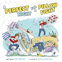 A Perfect Night for a Pillow Fight 1039192726 Book Cover