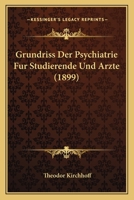 Grundriss Der Psychiatrie Fur Studierende Und Arzte 1120488109 Book Cover
