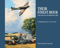 Their Finest Hour: The Battle of Britain 1940 0954997050 Book Cover