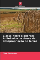 Classe, terra e pobreza: A dinâmica de classe da desapropriação de terras (Portuguese Edition) 6208190371 Book Cover