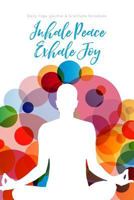 Daily Yoga Journal & Gratitude Notebook: Inhale Peace Exhale Joy 1535192186 Book Cover