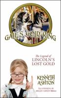 Gale's Gold Ring: The Legend of Lincoln's Lost Gold 143278224X Book Cover
