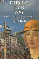 Finding Our Way: Rethinking Eco-Feminist Politics 0921689780 Book Cover