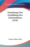 Entstehung Und Fortbildung Des Christenthums (1870) 1143154614 Book Cover