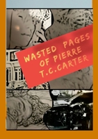Wasted: Pages of Pierre 1312223359 Book Cover