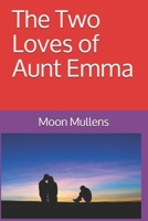 The Two Loves of Aunt Emma B08SGFN1W7 Book Cover