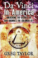 Da Vinci in America: Unlocking the Secrets of Dan Brown's "The Solomon Key" 0975720007 Book Cover