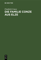 Die Familie Conze Aus Elze 3112335074 Book Cover