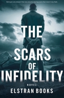 The Scars of Infidelity B0DR5P9CG3 Book Cover
