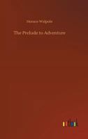The Prelude to Adventure 3732641384 Book Cover