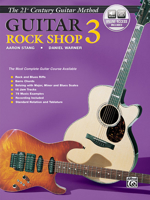 21st Century Guitar Rock Shop 3 (Warner Bros. Publications 21st Century Guitar Course) 1576237311 Book Cover