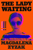 The Lady Waiting: A Novel 0593542940 Book Cover