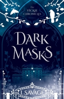 Dark Masks (The Vickie Chronicles) 195979101X Book Cover
