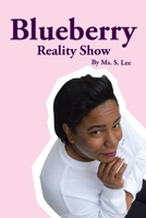 Blueberry Reality Show 1662457243 Book Cover