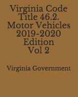 Virginia Code Title 46.2. Motor Vehicles 2019-2020 Edition Vol 2 1710421223 Book Cover