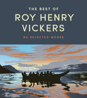 The Best of Roy Henry Vickers: 80 Selected Works 1998526631 Book Cover
