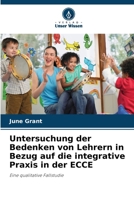 Untersuchung der Bedenken von Lehrern in Bezug auf die integrative Praxis in der ECCE (German Edition) 6206935671 Book Cover