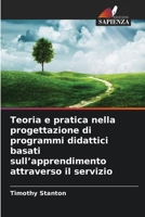 Teoria e pratica nella progettazione di programmi didattici basati sull'apprendimento attraverso il servizio (Italian Edition) 6209915663 Book Cover
