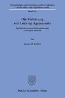 Die Verletzung Von Lock-Up Agreements: Zur Herleitung Eines Haftungskonzepts Extra Legem, Intra Ius 3428156978 Book Cover