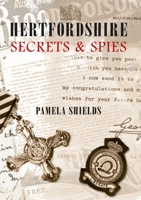 Hertfordshire Secrets & Spies 1848687885 Book Cover