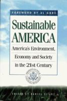 Sustainable America: America's Environment in the 21st Century--The U.S. Agenda 21 0935755543 Book Cover