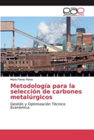 Metodolog�a para la selecci�n de carbones metal�rgicos 6139052475 Book Cover