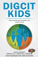 DigCit Kids: Enseñar y aprender juntos para empoderar a otros alrededor del Mundo (Spanish Edition) 1970133384 Book Cover