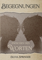 Begegnungen zwischen den Worten 334725788X Book Cover