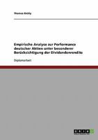 Empirische Analyse zur Performance deutscher Aktien unter besonderer Ber�cksichtigung der Dividendenrendite 3638845591 Book Cover