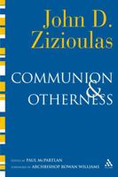 Communion and Otherness: Further Studies in Personhood and the Church 0567031489 Book Cover