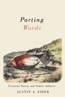 Parting Words: Victorian Poetry and Public Address 0813941822 Book Cover