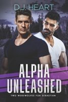 Alpha Unleashed: Two Werewolves for Sebastian B0GZ4VY9NY Book Cover