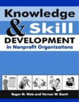 Knowledge And Skill Development in Nonprofit Organizations 1578790581 Book Cover
