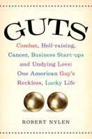 Guts: One American Guy's Reckless, Lucky Life 1400067766 Book Cover
