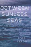 Between Sunless Seas B0C524118J Book Cover