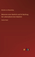 Memoiren einer Idealistin und ihr Nachtrag: Der Lebensabend einer Idealistin: Zweiter Band 336866820X Book Cover