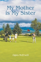 My Mother is My Sister 1645446956 Book Cover