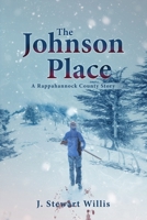The Johnson Place: A Rappahannock County Story B0CC4DN1R4 Book Cover